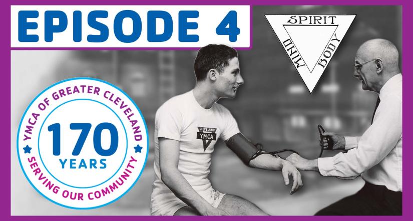170th Anniversary History Series - Ep. 4┃YMCA of Greater Cleveland